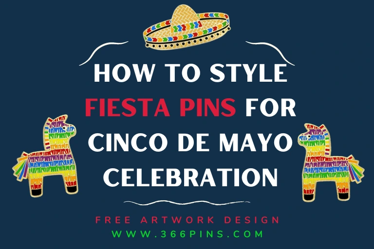 How to Style Fiesta Pins for Cinco de Mayo Celebration