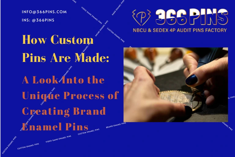 How Custom Pins Are Made A Look Into the Unique Process of Creating Brand Enamel Pins