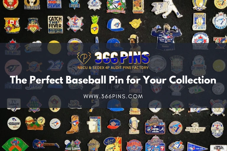 The Perfect Baseball Pin for Your Collection