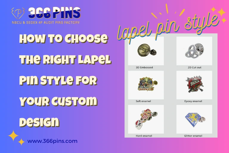 How to Choose the Right Lapel Pin Style for Your Custom Design