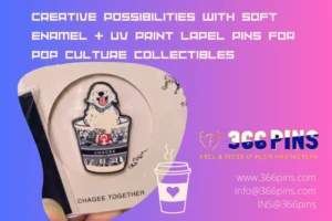 Creative Possibilities with Soft Enamel + UV Print Lapel Pins for Pop Culture Collectibles