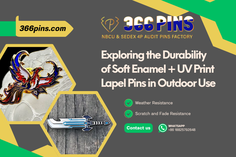 Exploring the Durability of Soft Enamel + UV Print Lapel Pins in Outdoor Use