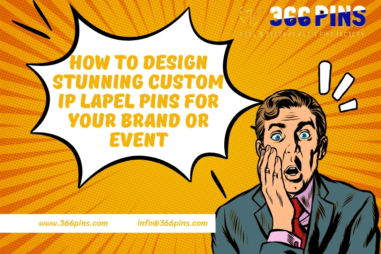 How to Design Stunning Custom IP Lapel Pins for Your Brand or Event