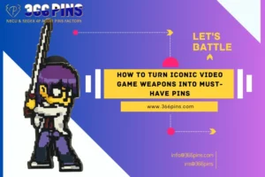 How to Turn Iconic Video Game Weapons into Must-Have Pins